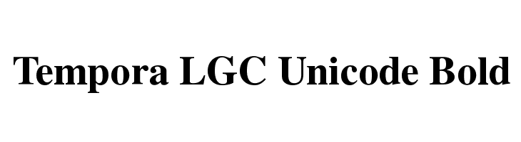 Tempora LGC Unicode Bold Font