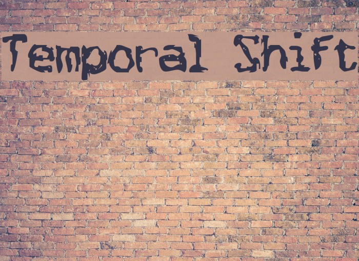 Temporal Shift Font examples