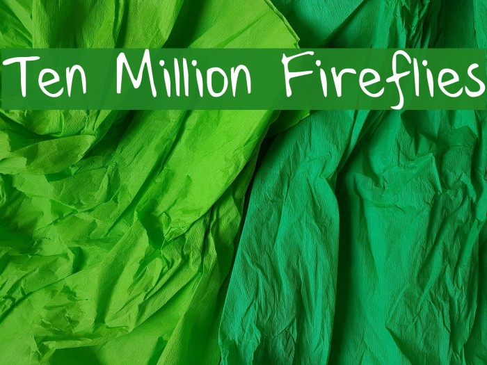 Ten Million Fireflies Font examples