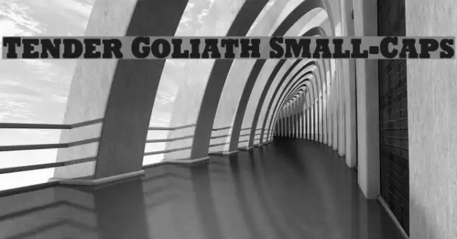 Tender Goliath Small-Caps Font examples