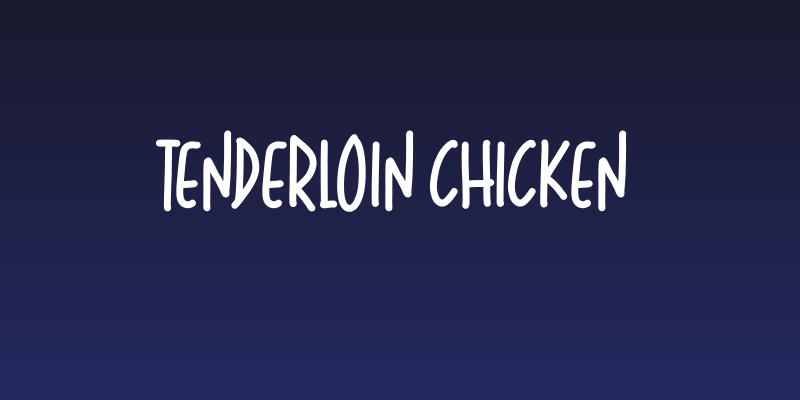 Tenderloin Chicken Social Header