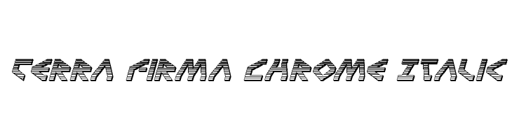 Terra Firma Chrome Italic  les polices de caractères gratuit tlcharger
