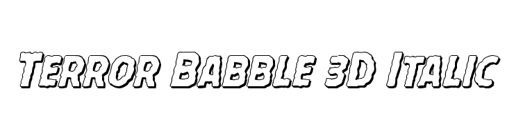 Terror Babble 3D Italic Font