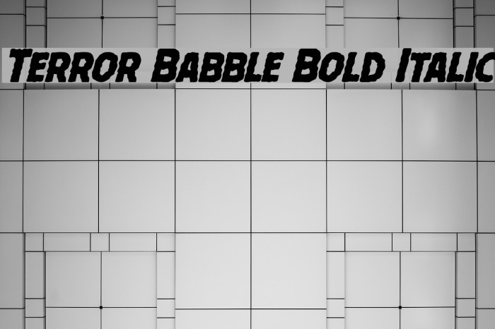 Terror Babble Bold Italic Шрифта examples
