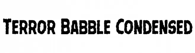 Terror Babble Condensed  Скачать бесплатные шрифты