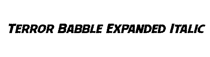 Terror Babble Expanded Italic  font caratteri gratis