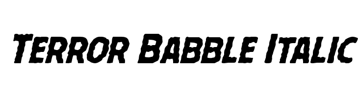 Terror Babble Italic  Frei Schriftart Herunterladen