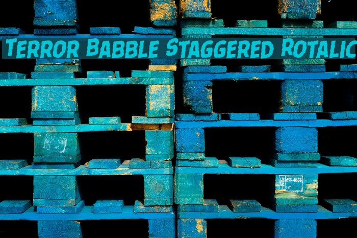 Terror Babble Staggered Rotalic Font examples