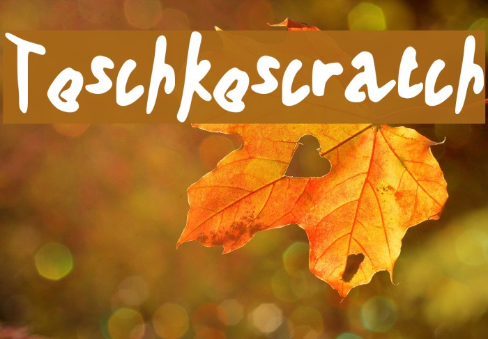 Teschkescratch Font examples