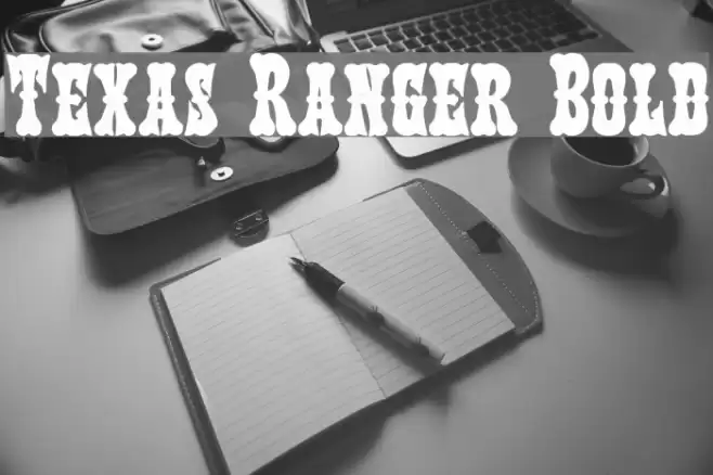 Texas Ranger Bold Font examples