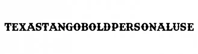 TexasTangoBOLDPERSONALUSE  Frei Schriftart Herunterladen