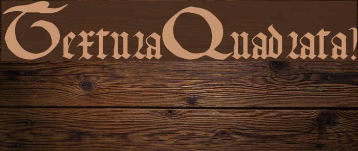 TexturaQuadrata!` Font examples