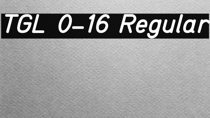 TGL 0-16 Regular Font examples