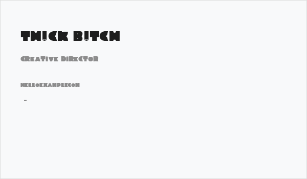 TH!CK B!TCH Business Card