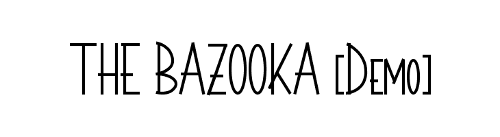 THE BAZOOKA [Demo]  Frei Schriftart Herunterladen