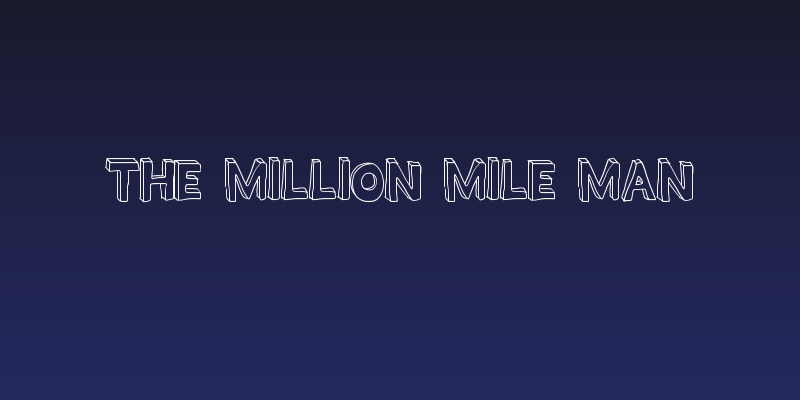 THE MILLION MILE MAN Social Header