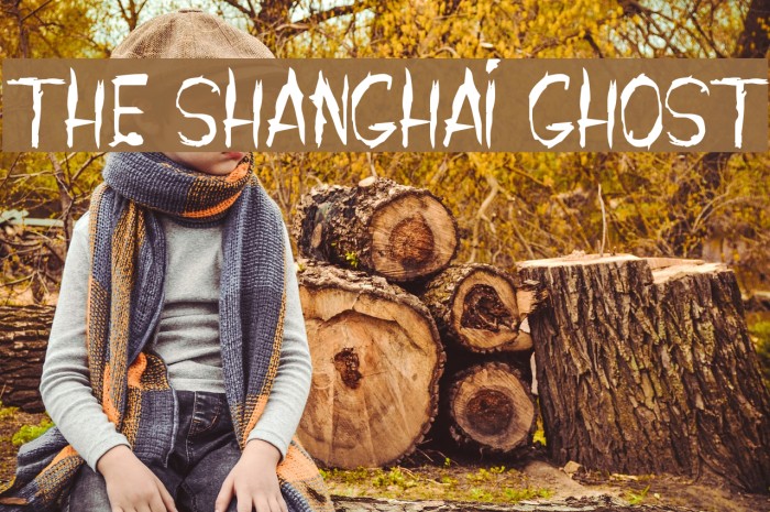 THE SHANGHAI GHOST फ़ॉन्ट examples