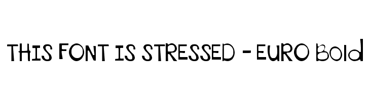 THIS FONT IS STRESSED - EURO Bold  フリーフォントのダウンロード