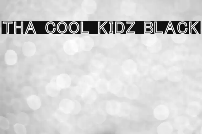 Tha Cool Kidz Black Font examples