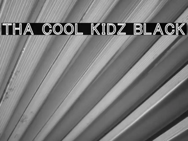 Tha Cool Kidz Black Font examples