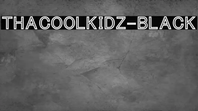 ThaCoolKidz-Black Font examples