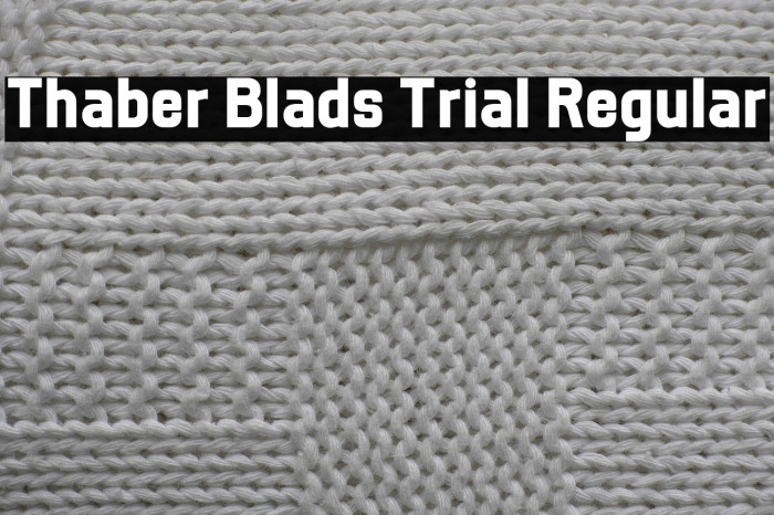 Thaber Blads Trial Regular Caratteri examples
