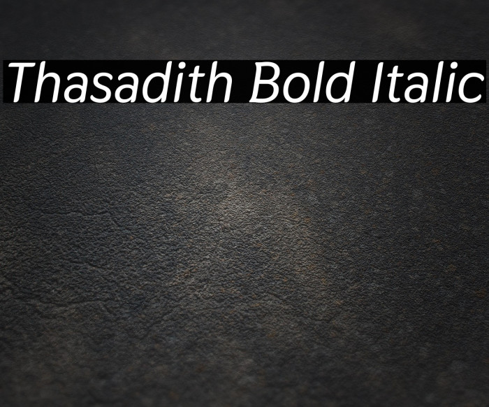 Thasadith Bold Italic Font examples