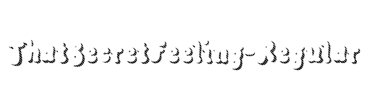 ThatSecretFeeling-Regular  Frei Schriftart Herunterladen