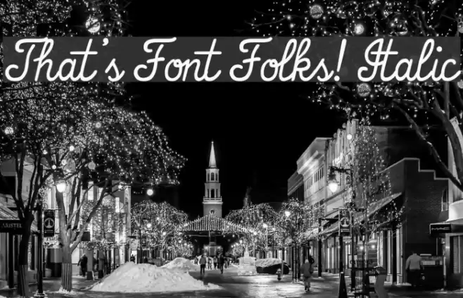 That's Font Folks! Italic Font examples