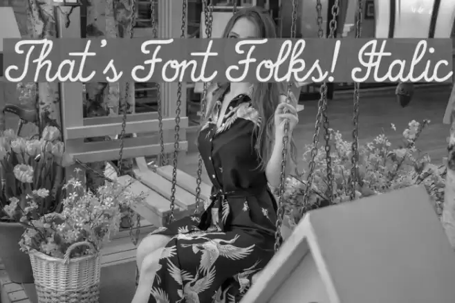 That's Font Folks! Italic Font examples