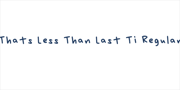 Thats Less Than Last Ti Regular Logo