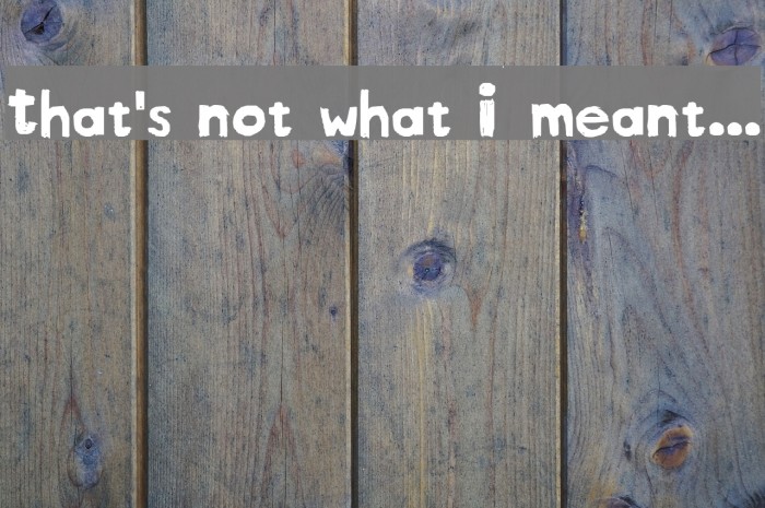 That's not what I meant... Example 2