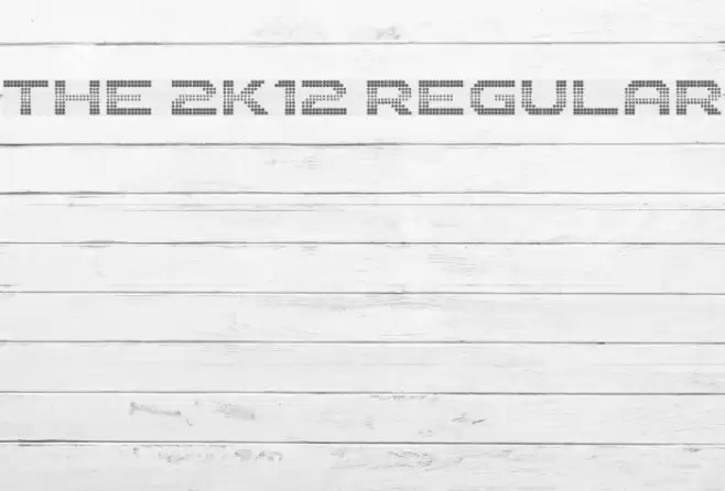 The 2K12 Regular Font examples