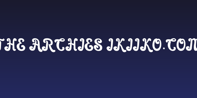 The Archies ikiiko.com Social Header