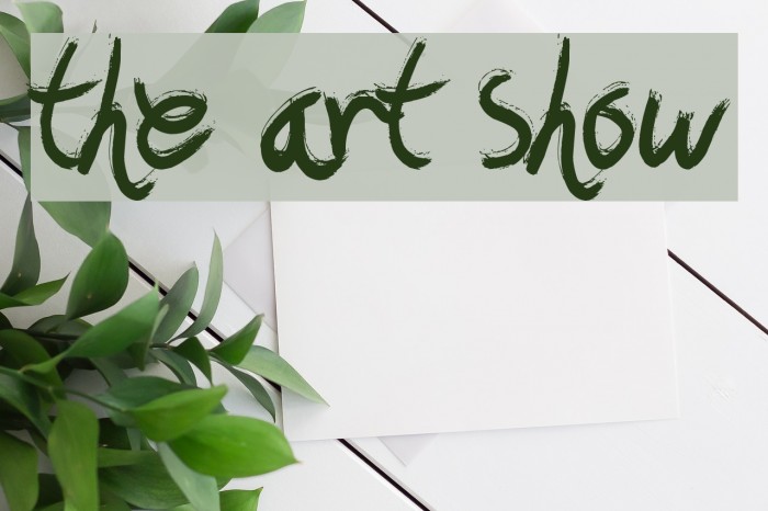 The Art Show Fonte examples