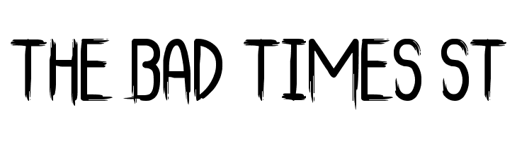 The Bad Times St  Free Fonts Download