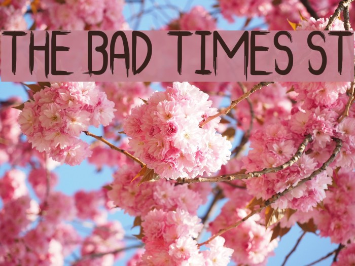 The Bad Times St Font examples