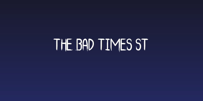 The Bad Times St Social Header