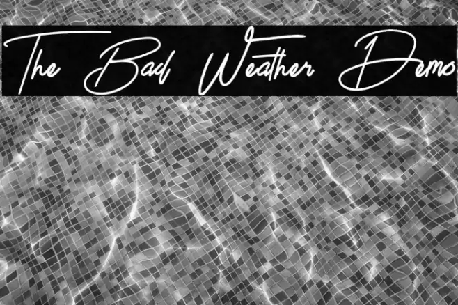 The Bad Weather Demo Font examples