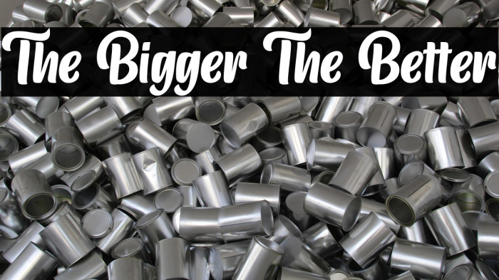 The Bigger The Better Example 2