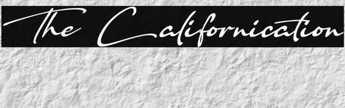 The Californication Example 3