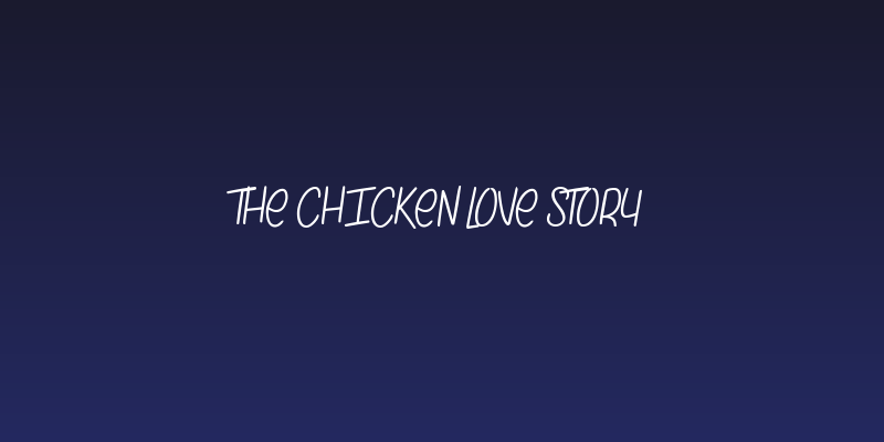 The Chicken love Story Social Header
