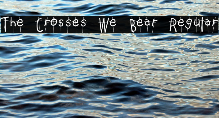 The Crosses We Bear Regular Font examples