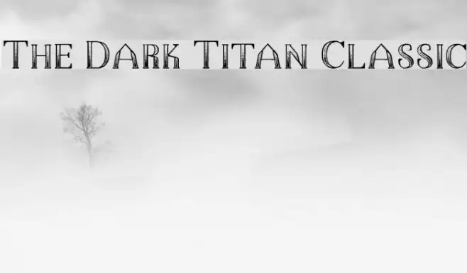 The Dark Titan Classic Schriftart examples