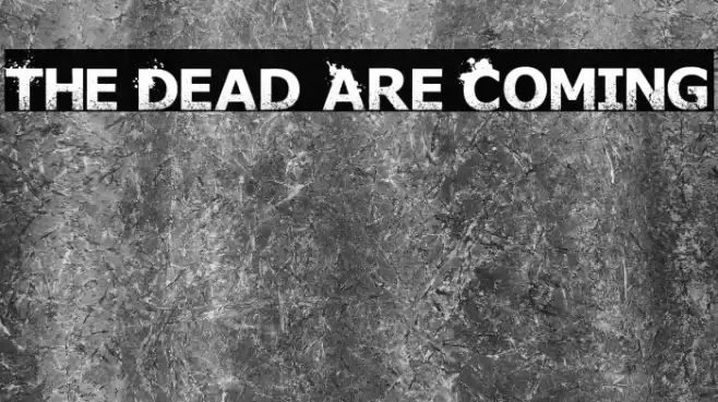 The Dead Are Coming Font examples