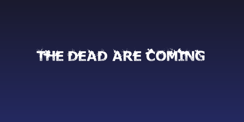 The Dead Are Coming Social Header