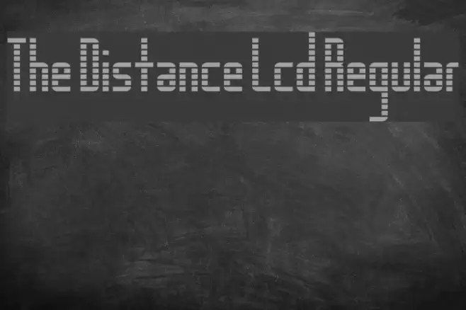 The Distance Lcd Regular Font examples