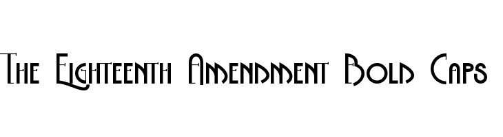The Eighteenth Amendment Bold Caps  नि: शुल्क फ़ॉन्ट्स डाउनलोड