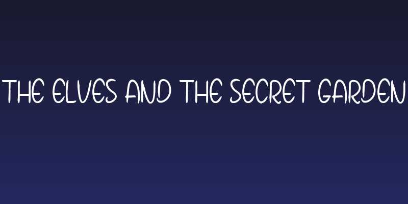 The Elves and the Secret Garden Social Header