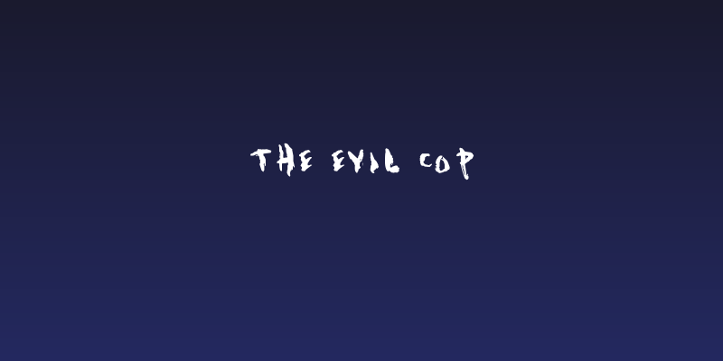 The Evil Cop Social Header